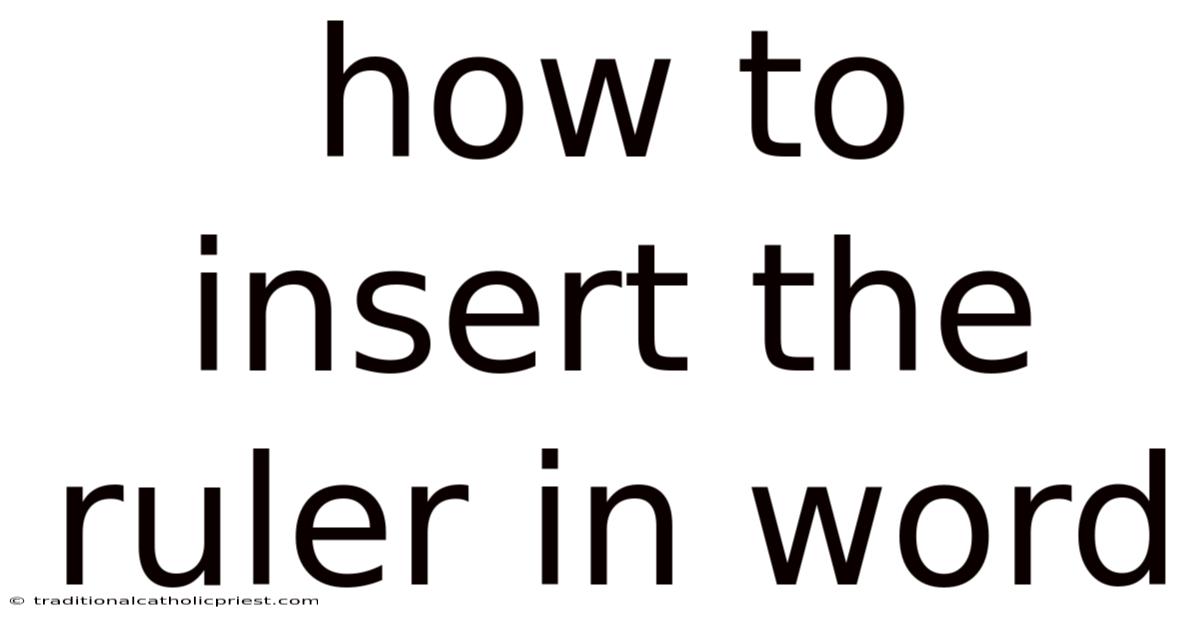 How To Insert The Ruler In Word