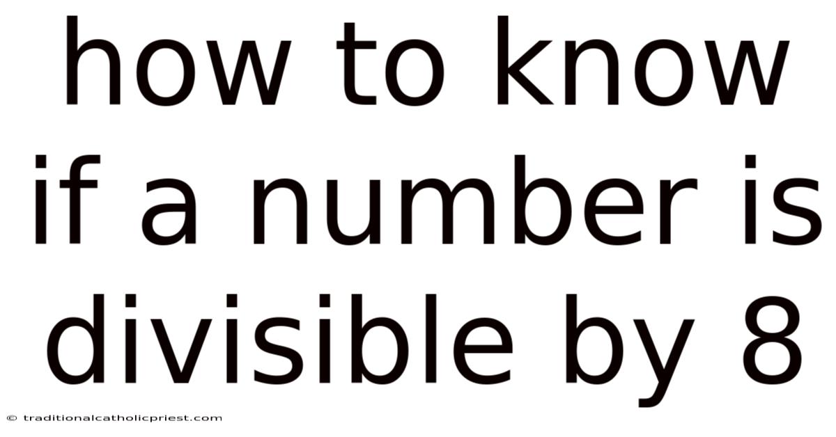 How To Know If A Number Is Divisible By 8