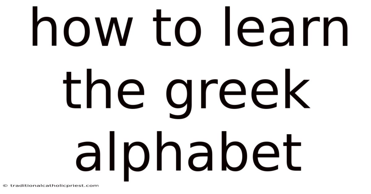 How To Learn The Greek Alphabet
