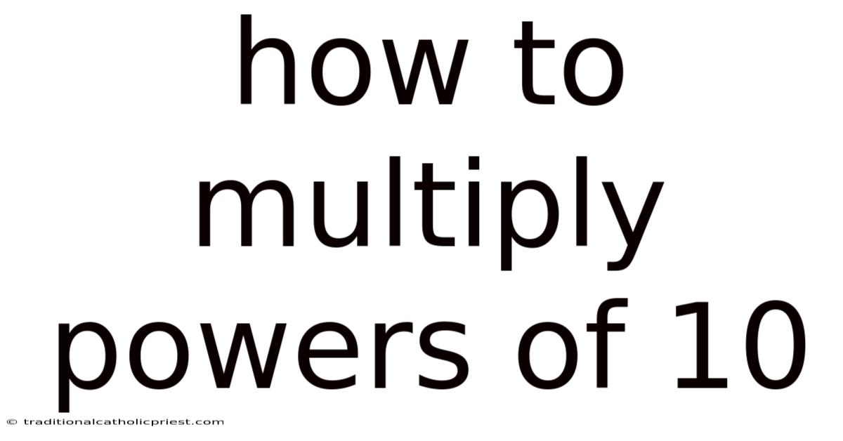 How To Multiply Powers Of 10