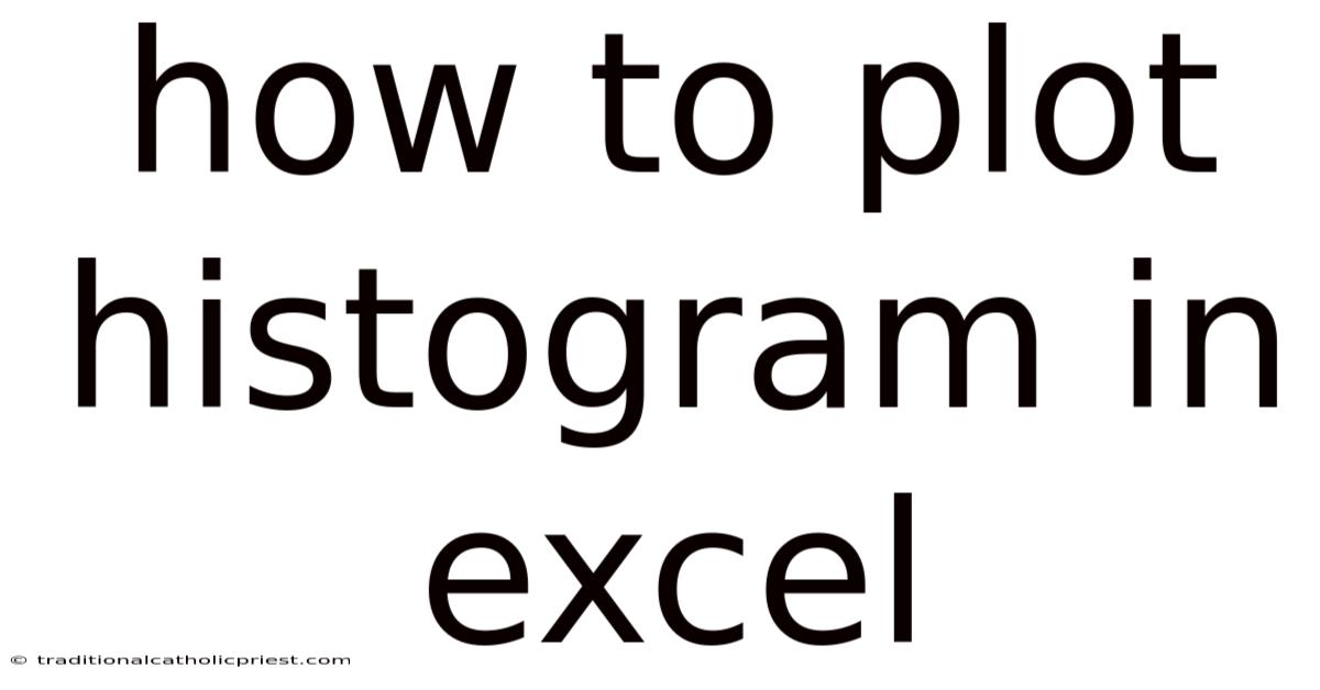 How To Plot Histogram In Excel