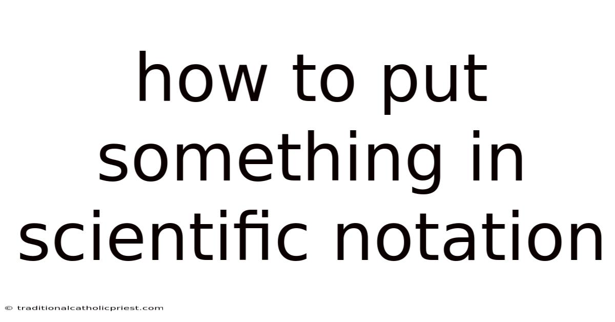 How To Put Something In Scientific Notation