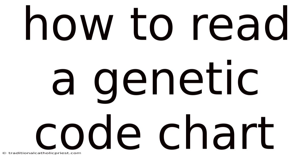 How To Read A Genetic Code Chart