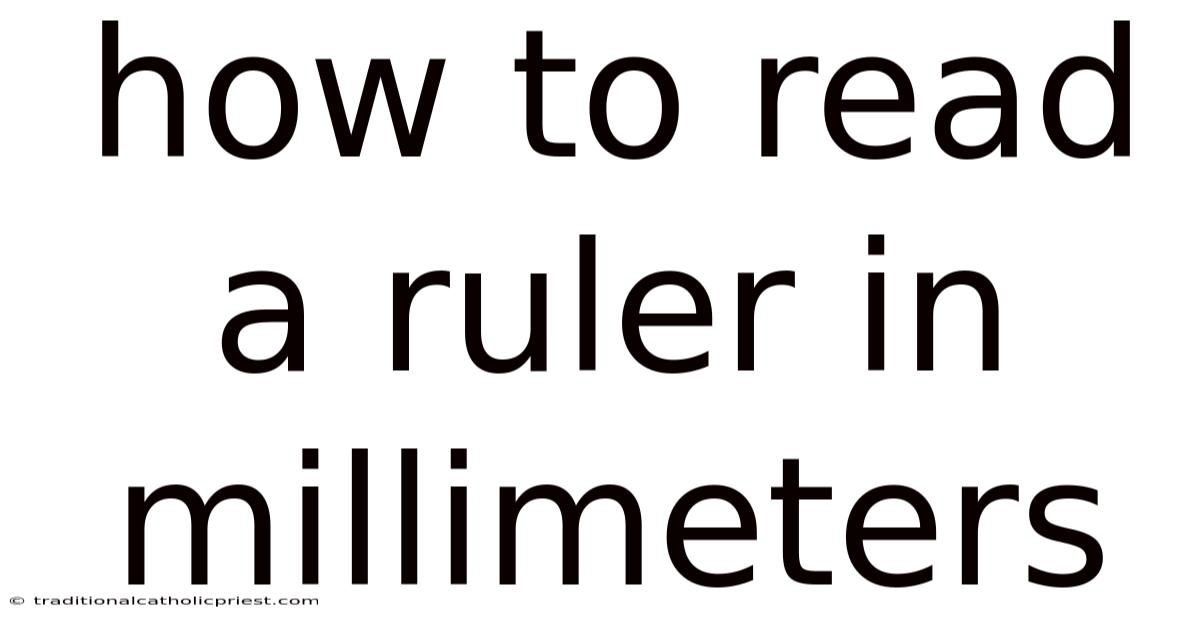 How To Read A Ruler In Millimeters