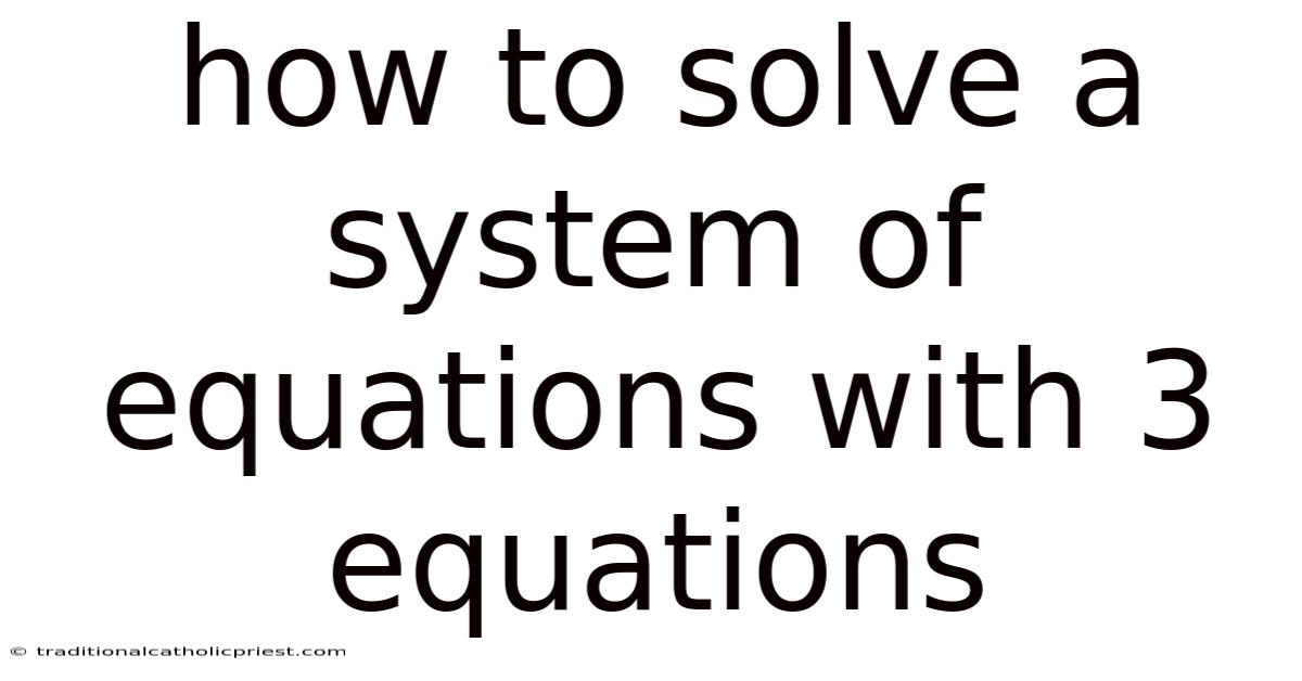 How To Solve A System Of Equations With 3 Equations