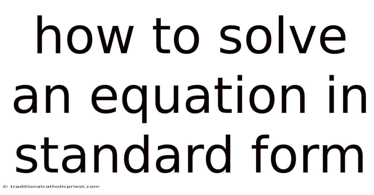 How To Solve An Equation In Standard Form