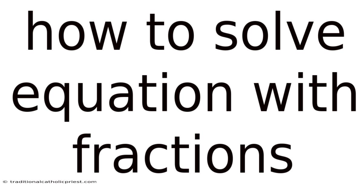 How To Solve Equation With Fractions