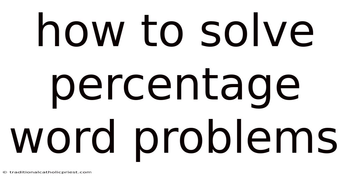 How To Solve Percentage Word Problems