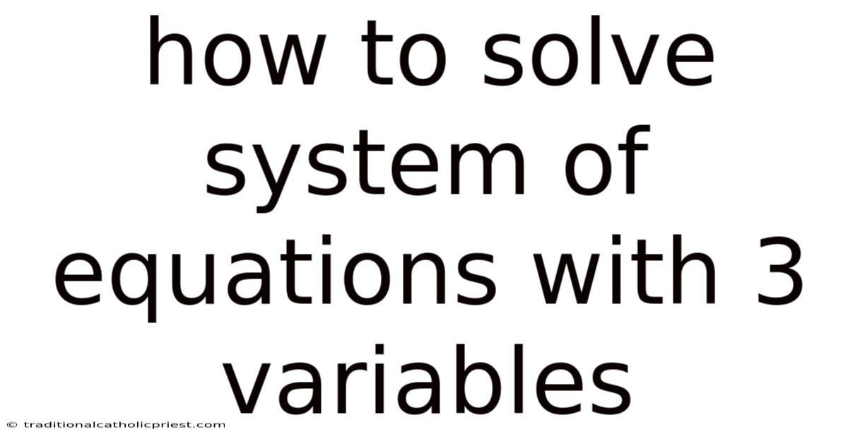 How To Solve System Of Equations With 3 Variables
