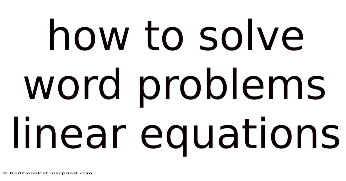How To Solve Word Problems Linear Equations