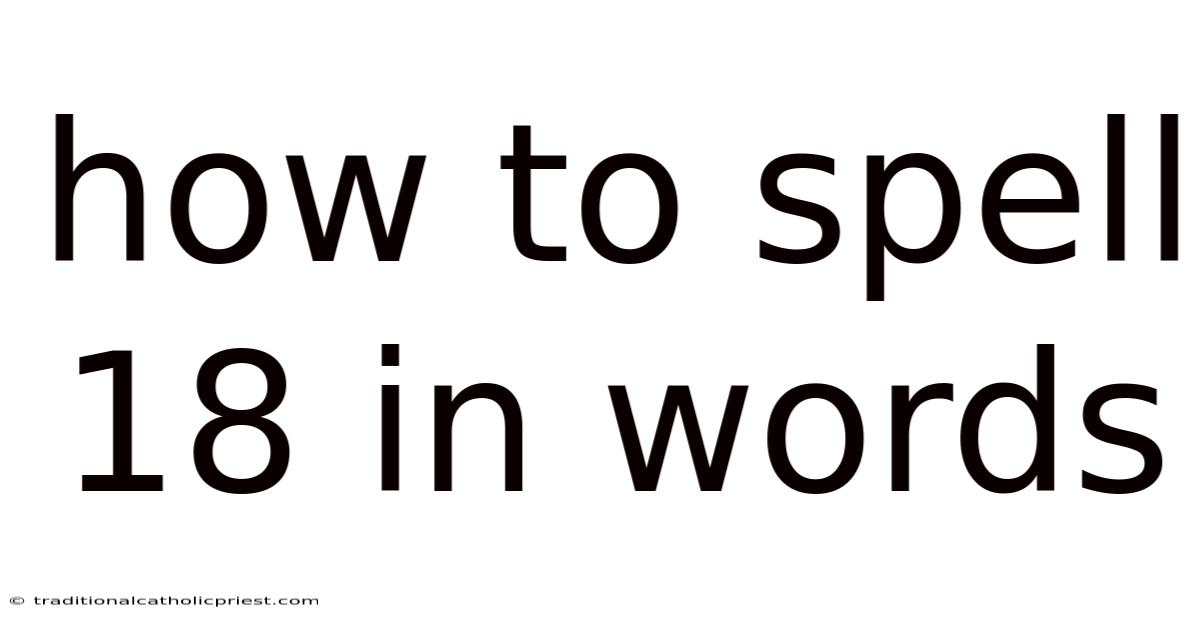 How To Spell 18 In Words