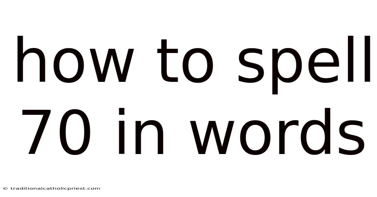 How To Spell 70 In Words