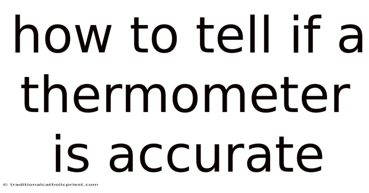 How To Tell If A Thermometer Is Accurate