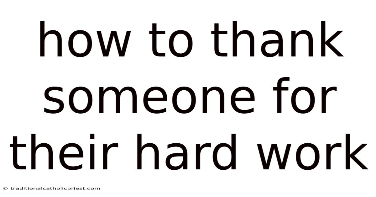 How To Thank Someone For Their Hard Work