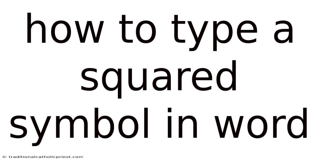 How To Type A Squared Symbol In Word