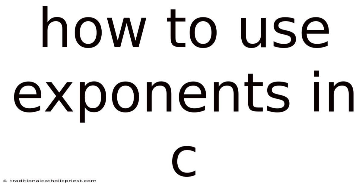 How To Use Exponents In C
