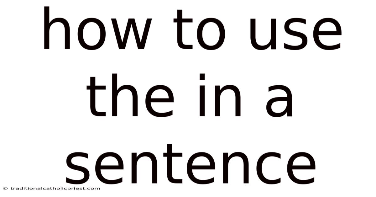 How To Use The In A Sentence