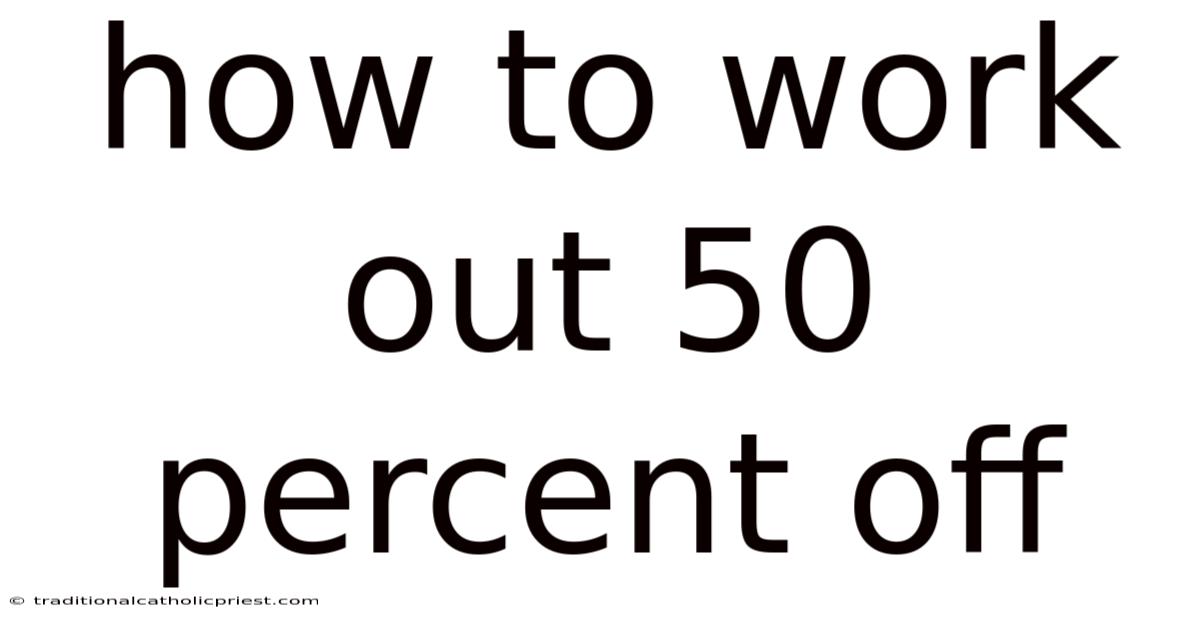 How To Work Out 50 Percent Off