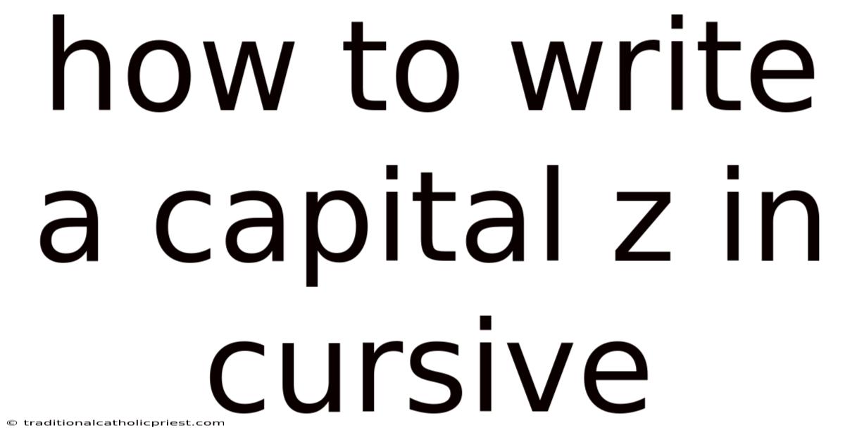 How To Write A Capital Z In Cursive