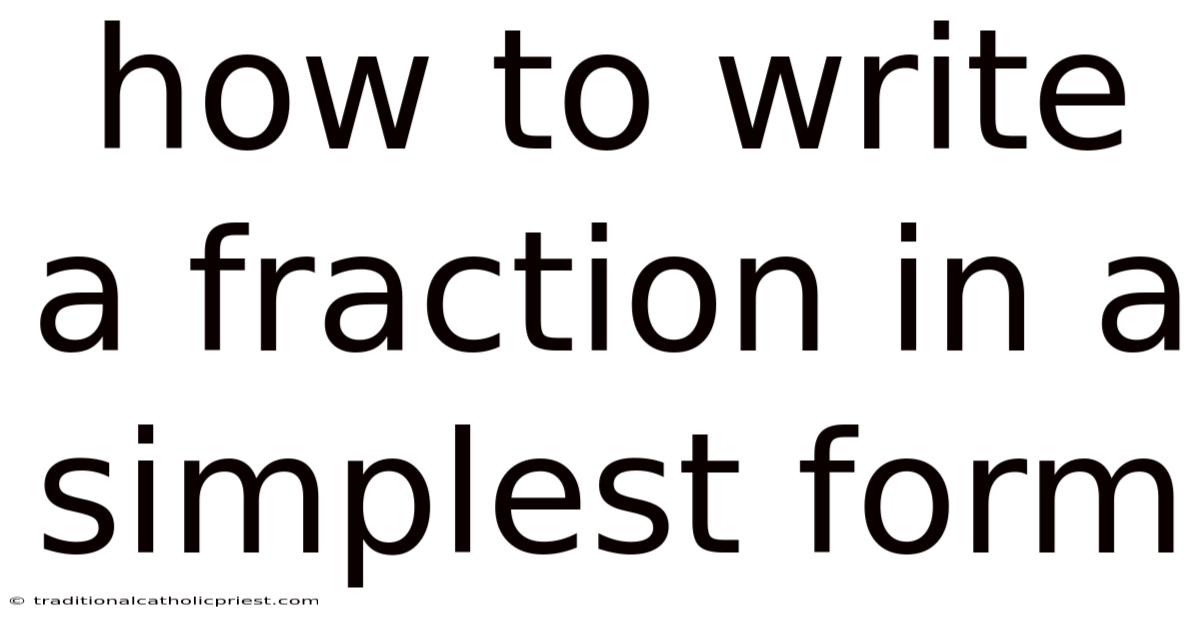 How To Write A Fraction In A Simplest Form