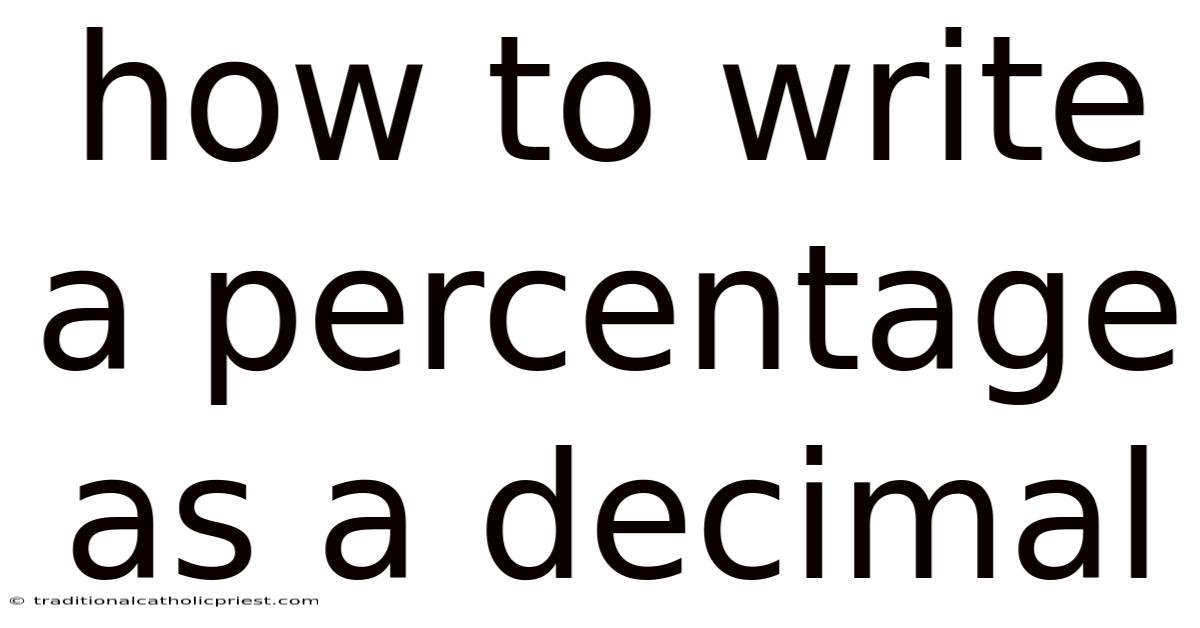 How To Write A Percentage As A Decimal