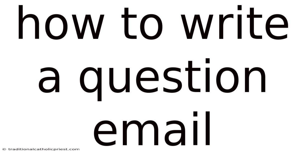 How To Write A Question Email