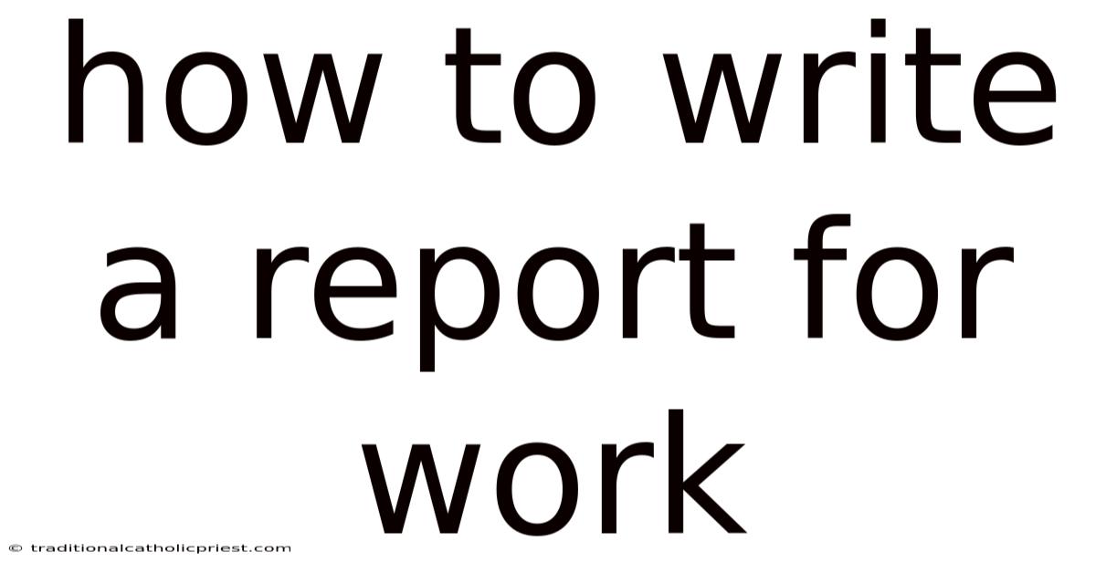 How To Write A Report For Work