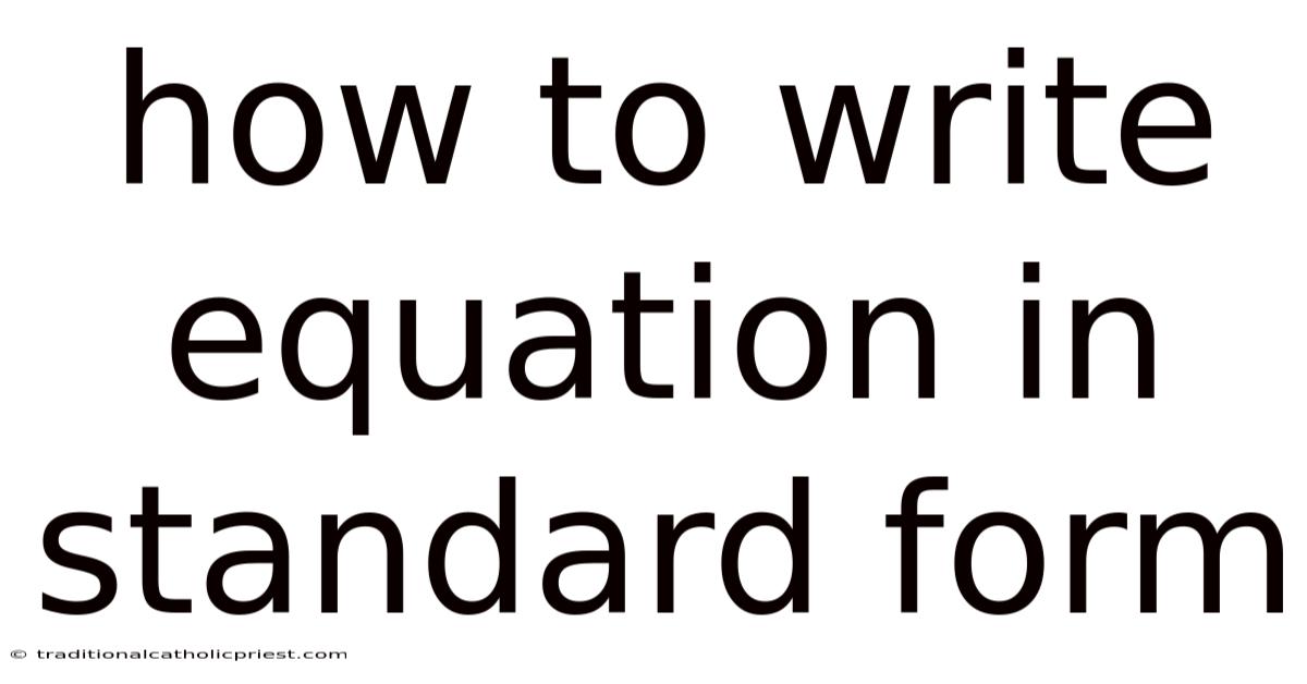 How To Write Equation In Standard Form