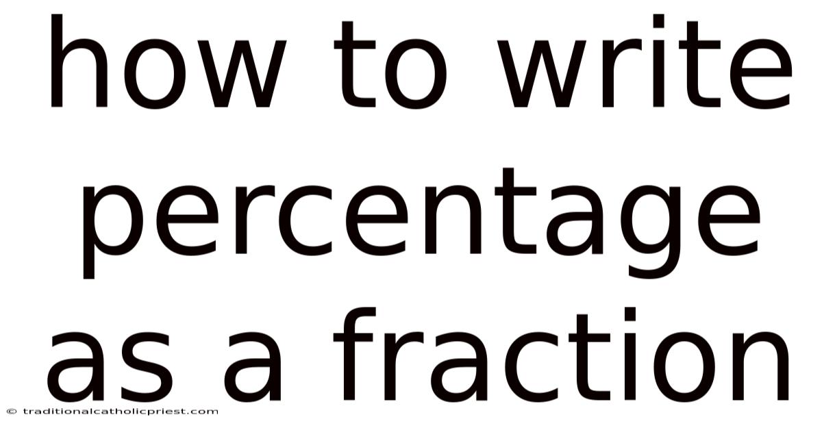 How To Write Percentage As A Fraction