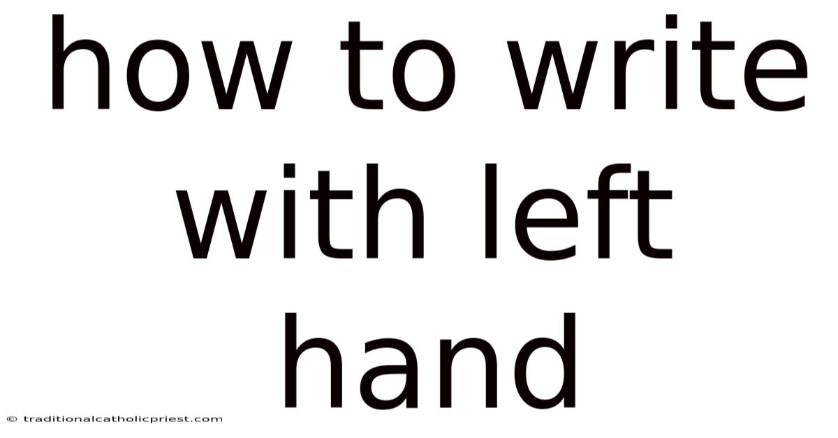 How To Write With Left Hand