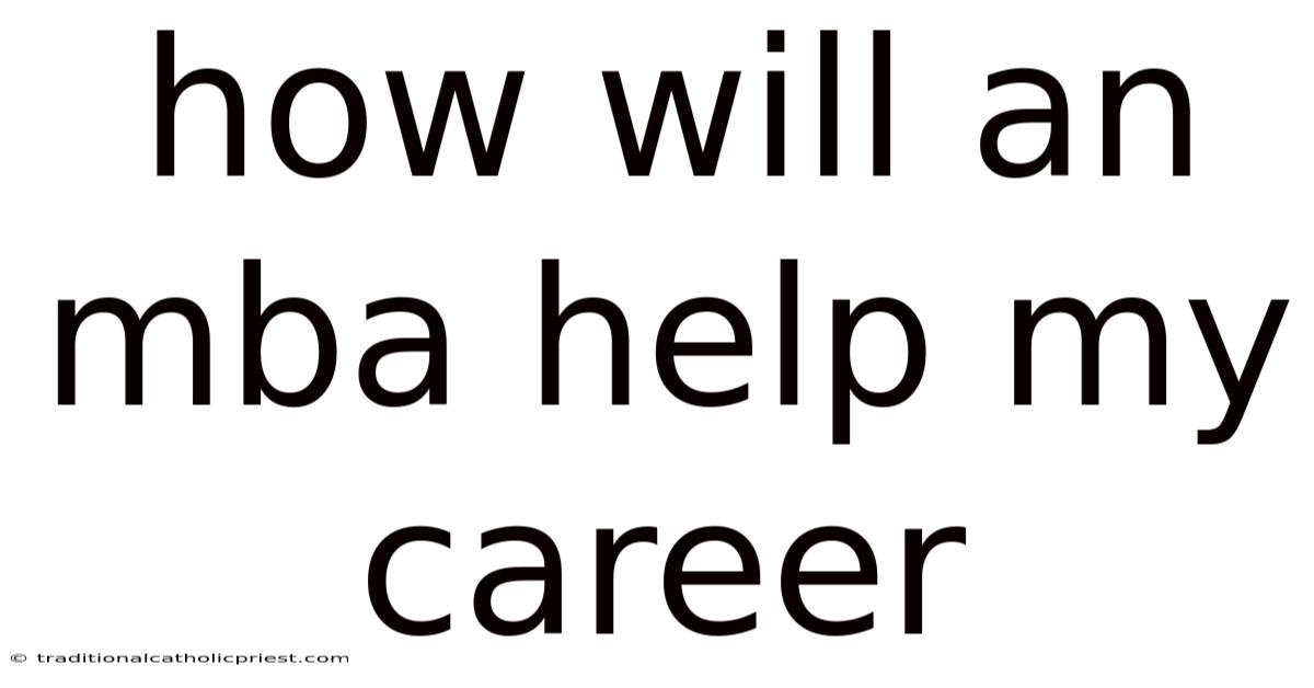 How Will An Mba Help My Career