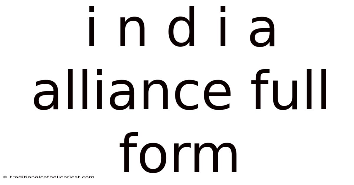 I N D I A Alliance Full Form