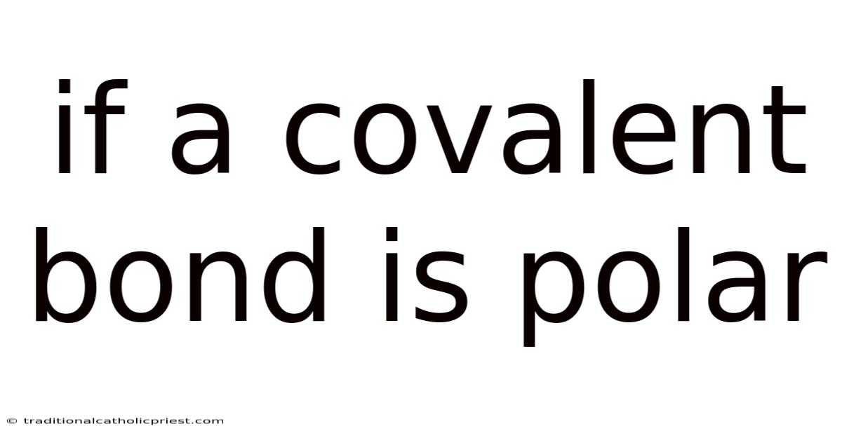 If A Covalent Bond Is Polar