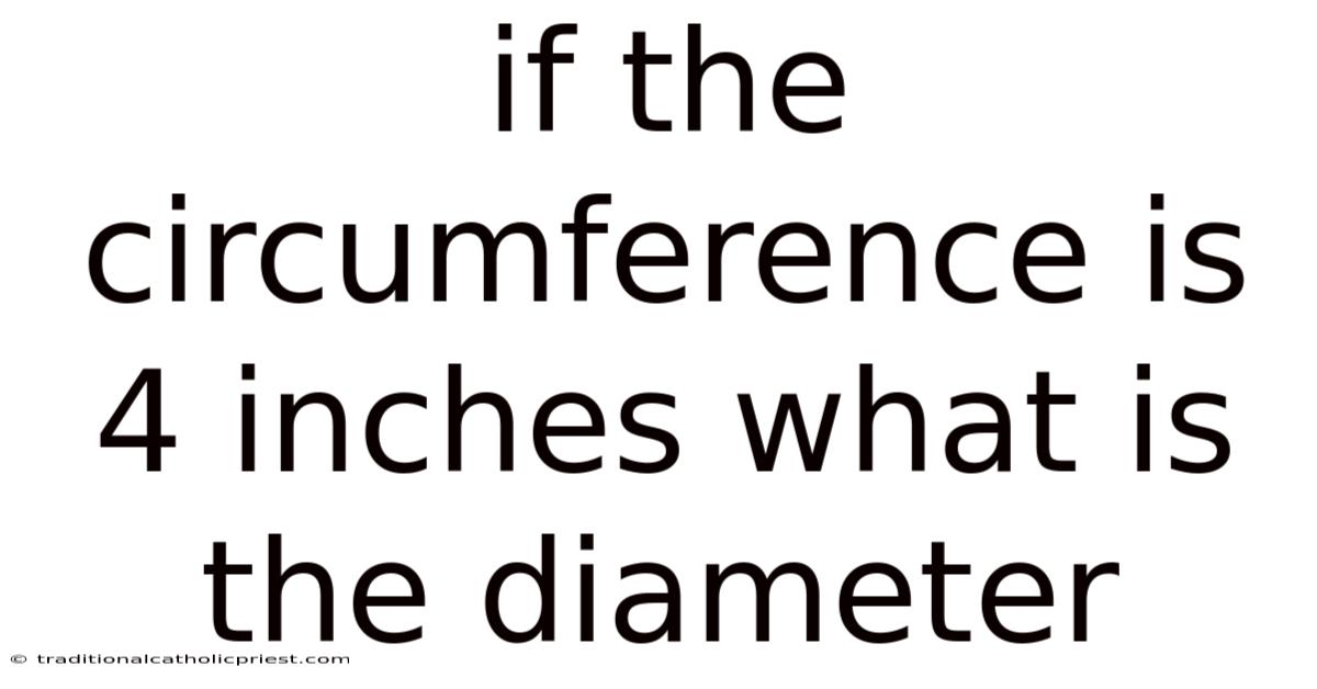 If The Circumference Is 4 Inches What Is The Diameter