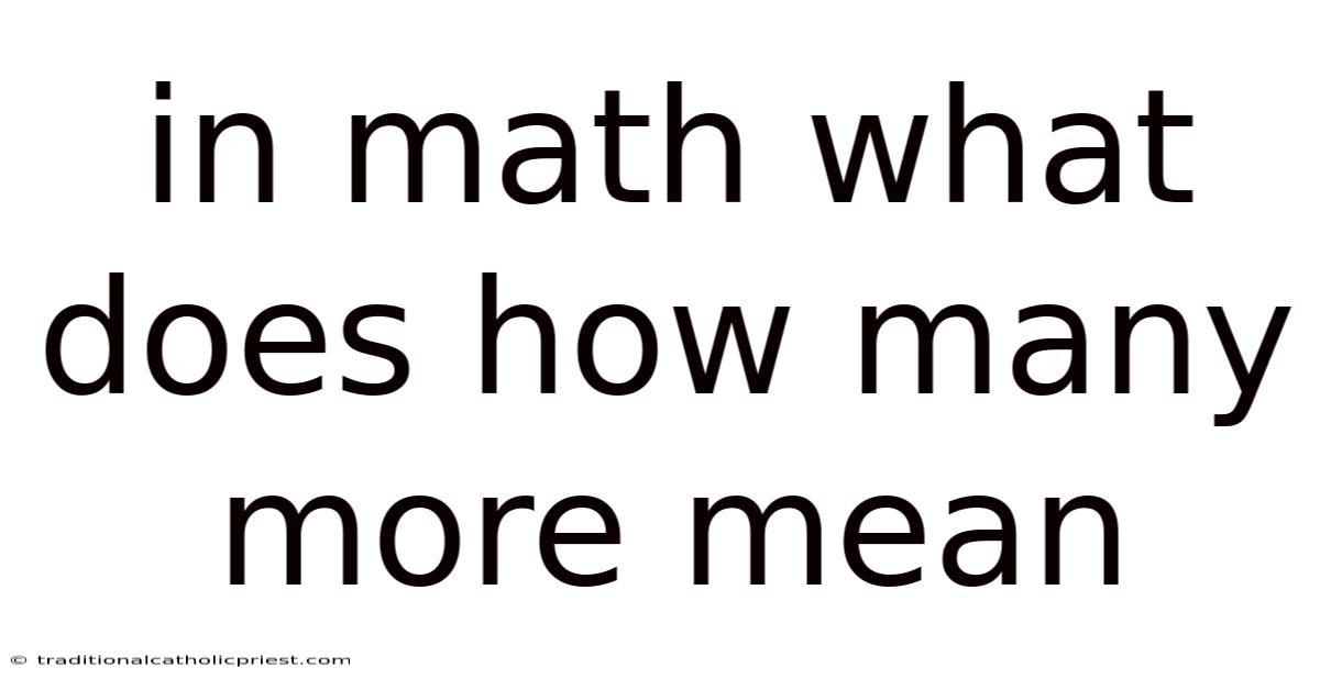 In Math What Does How Many More Mean