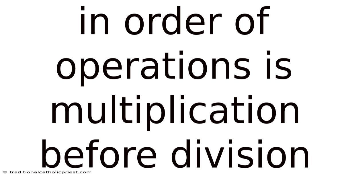 In Order Of Operations Is Multiplication Before Division