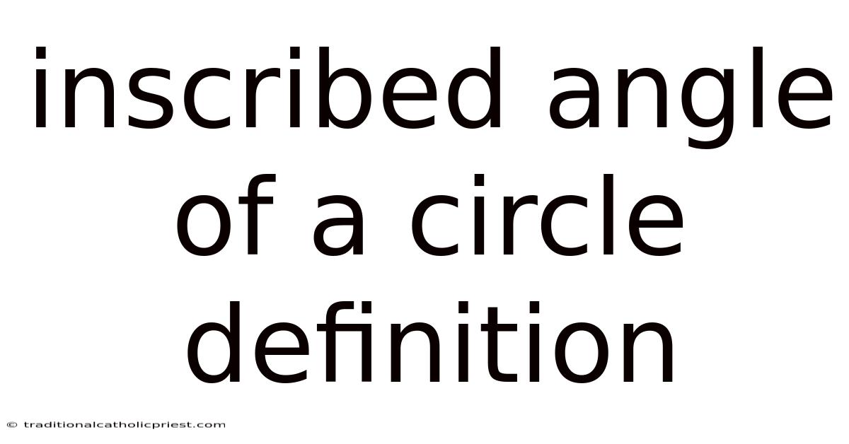 Inscribed Angle Of A Circle Definition
