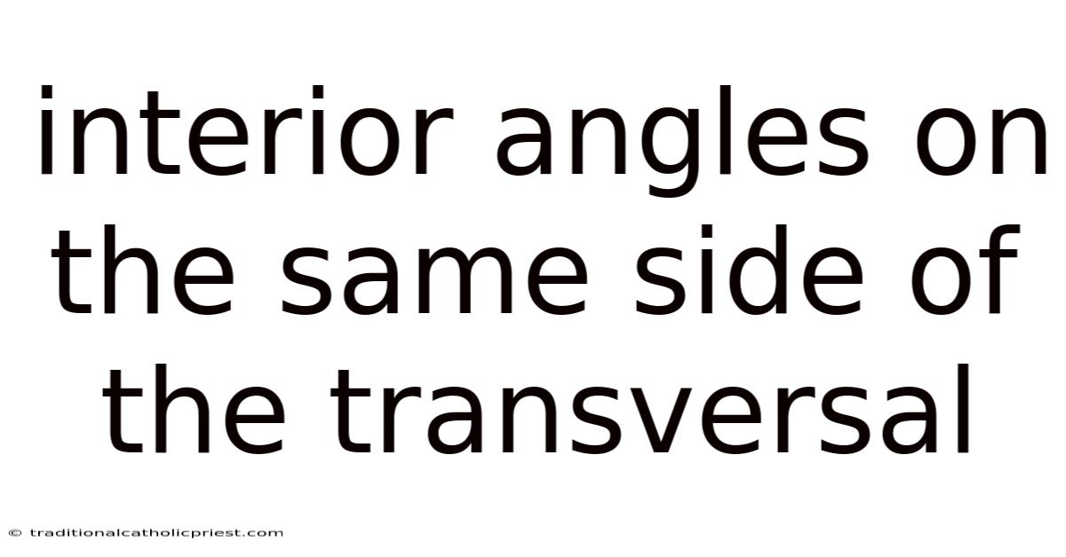 Interior Angles On The Same Side Of The Transversal