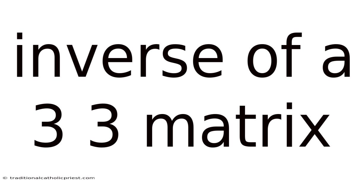 Inverse Of A 3 3 Matrix