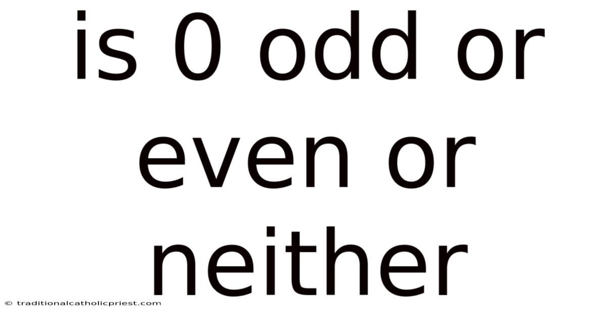 Is 0 Odd Or Even Or Neither
