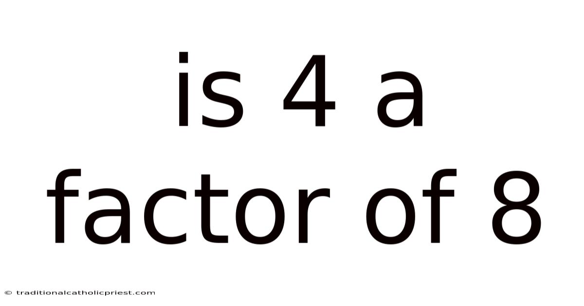 Is 4 A Factor Of 8