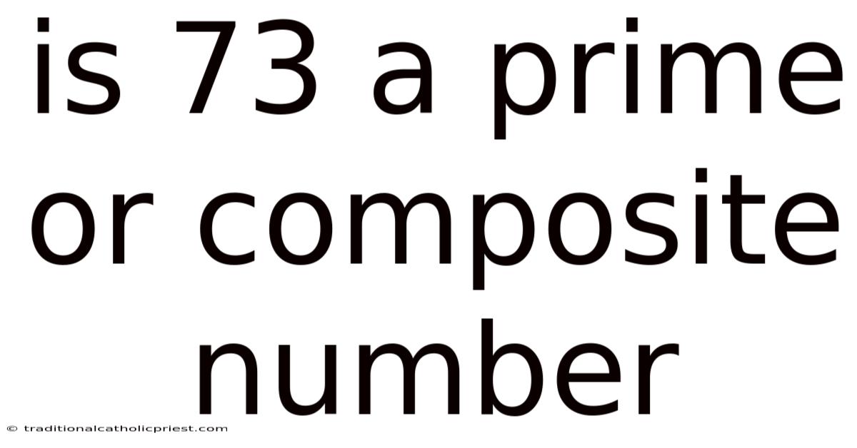 Is 73 A Prime Or Composite Number