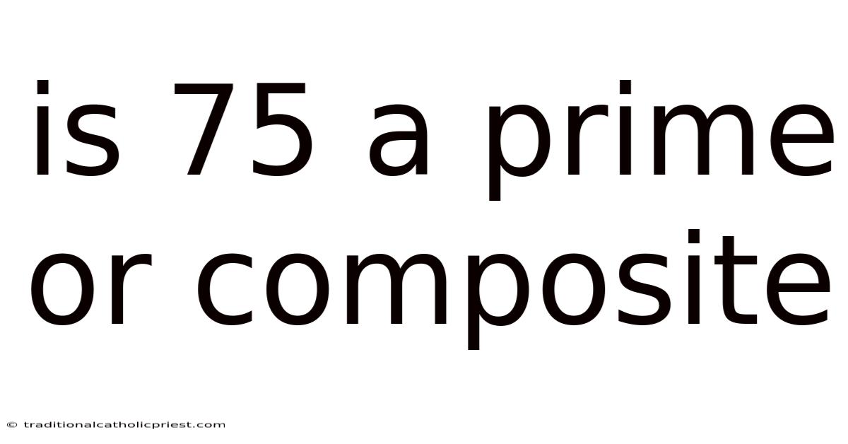 Is 75 A Prime Or Composite