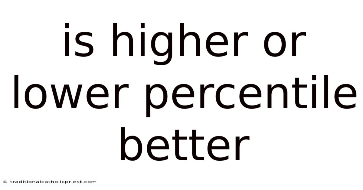 Is Higher Or Lower Percentile Better
