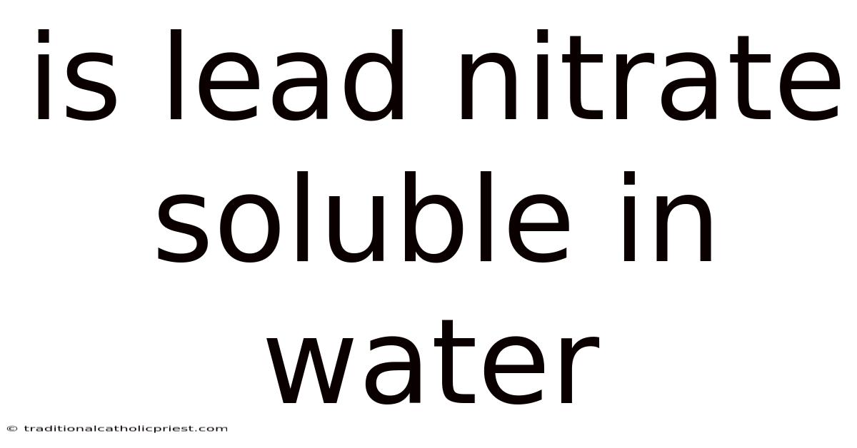 Is Lead Nitrate Soluble In Water