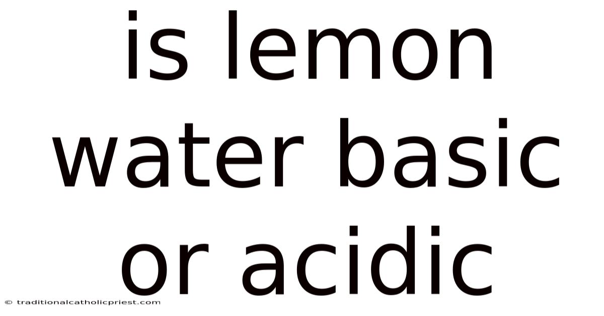 Is Lemon Water Basic Or Acidic