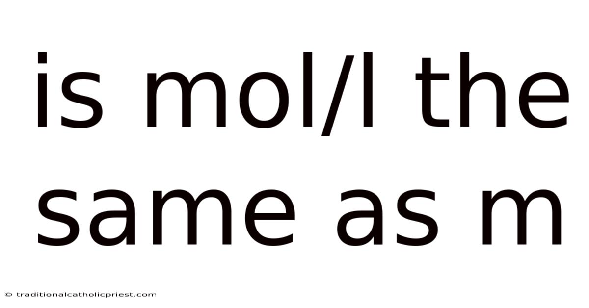 Is Mol/l The Same As M