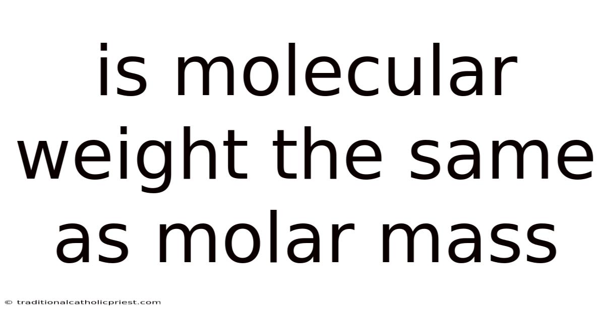 Is Molecular Weight The Same As Molar Mass