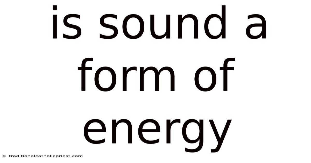 Is Sound A Form Of Energy