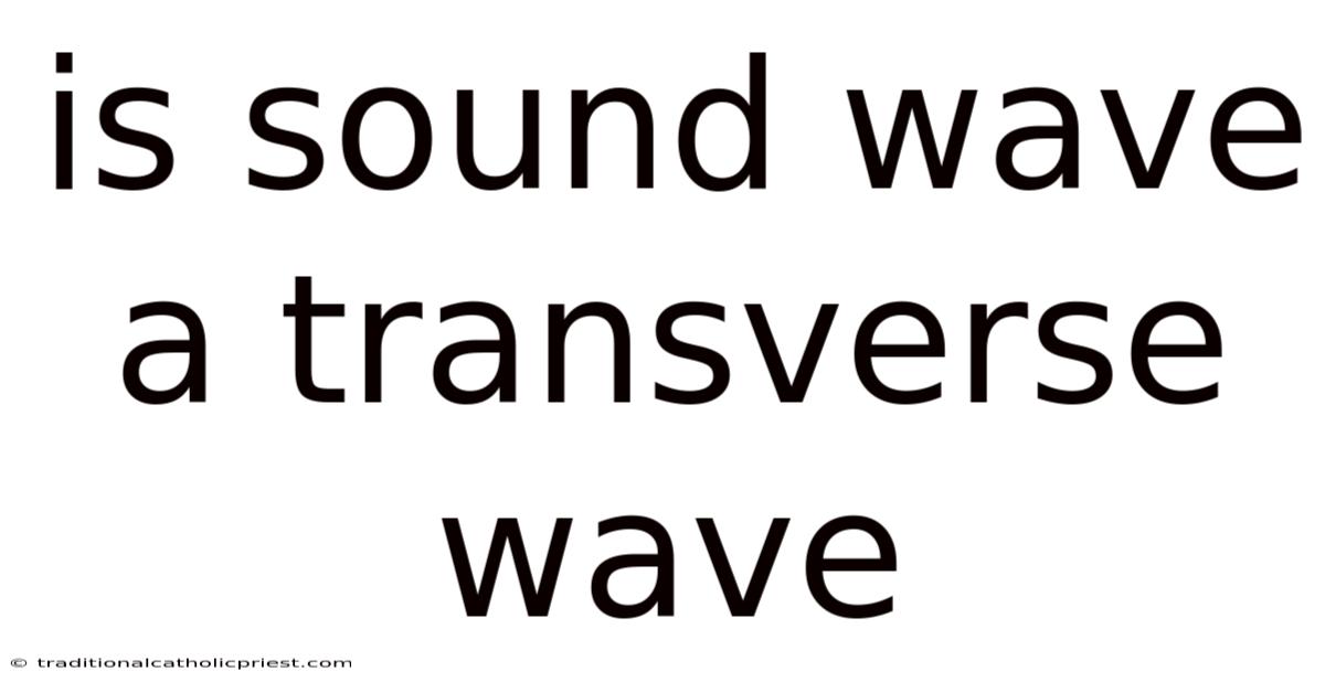 Is Sound Wave A Transverse Wave
